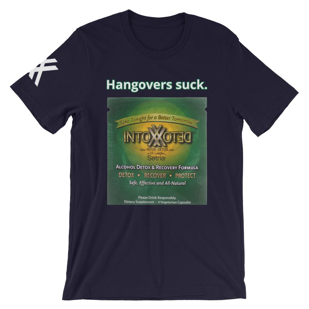 Hangovers Suck Legacy ID Label Short-Sleeve Unisex T-Shirt