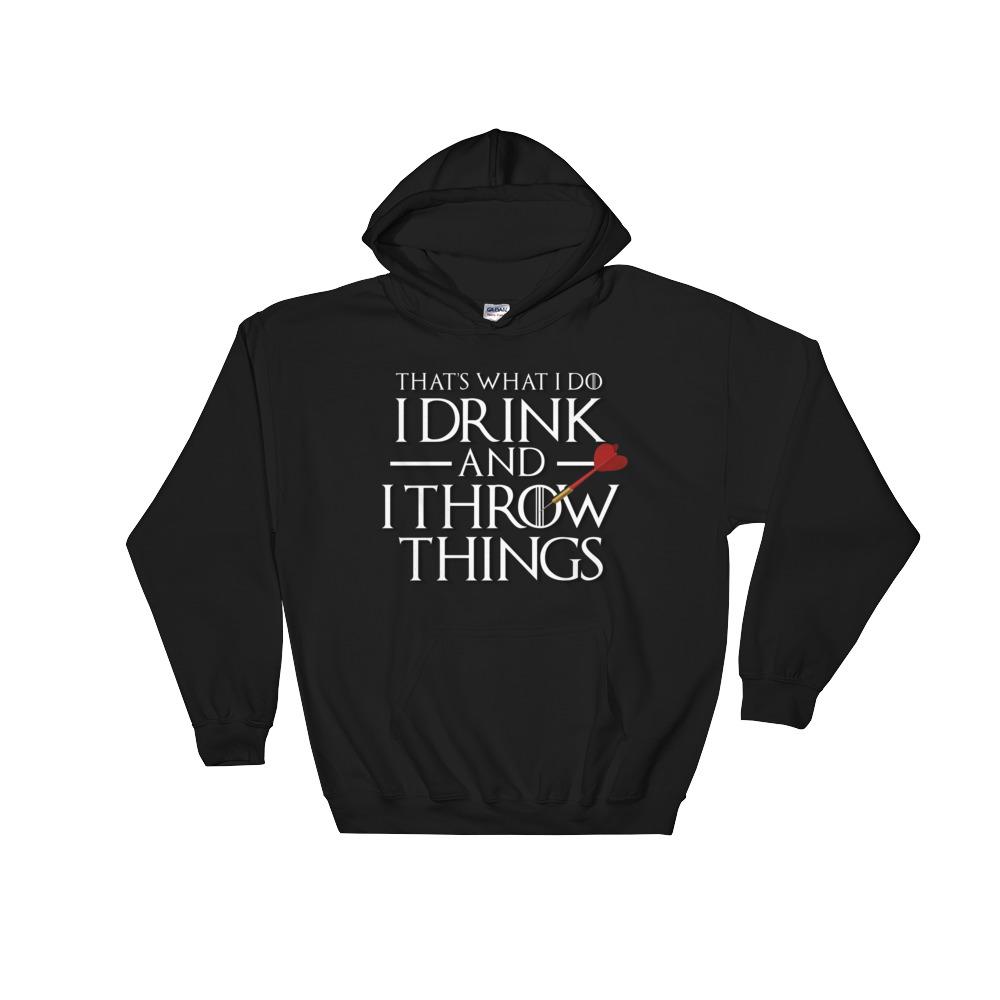 I Drink and Throw Darts Hooded Sweatshirt