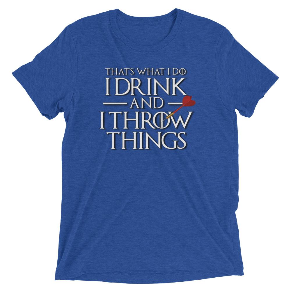 I Drink and I Throw Darts Short sleeve t-shirt