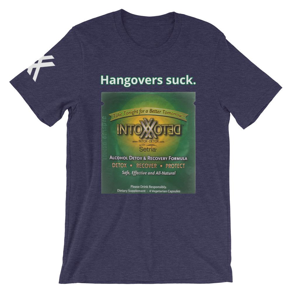 Hangovers Suck Legacy ID Label Short-Sleeve Unisex T-Shirt