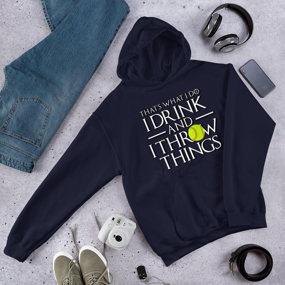 Softball Drink and Throw Things Hooded Sweatshirt