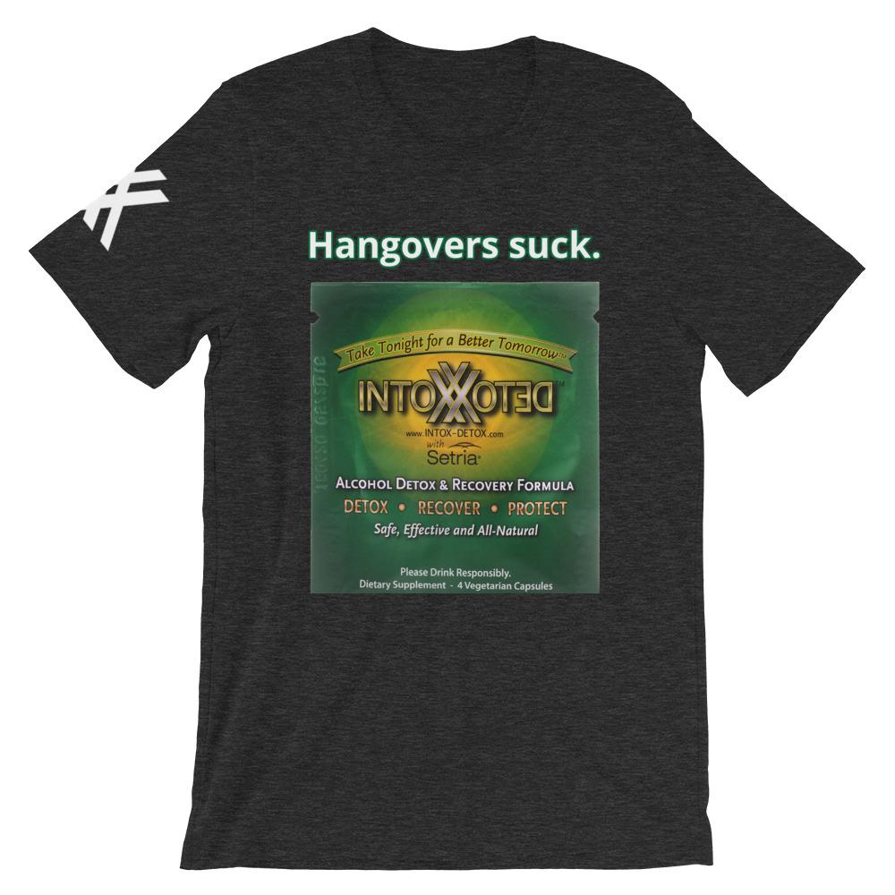 Hangovers Suck Legacy ID Label Short-Sleeve Unisex T-Shirt