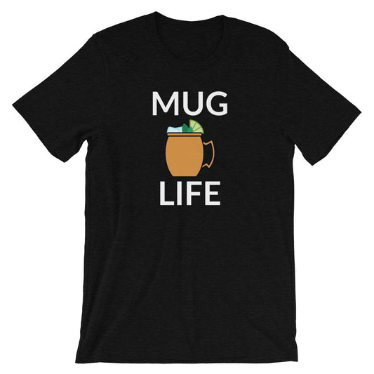 Mug Life Short-Sleeve Unisex T-Shirt