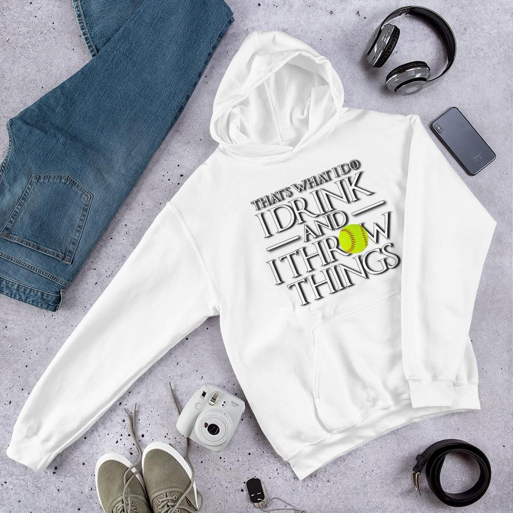 Softball Drink and Throw Things Hooded Sweatshirt