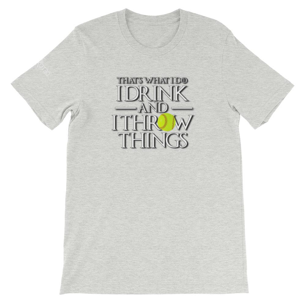 Softball I Drink and I Throw Things Short-Sleeve Unisex T-Shirt