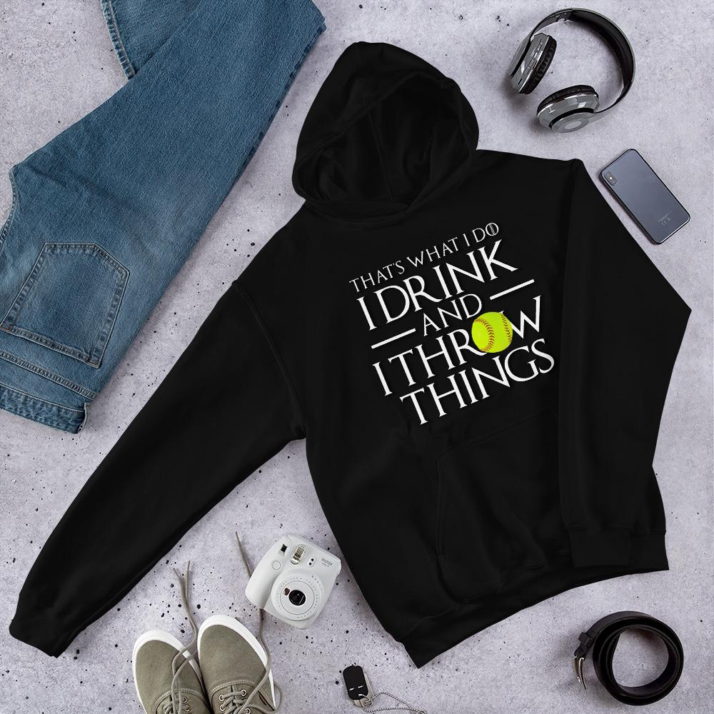 Softball Drink and Throw Things Hooded Sweatshirt