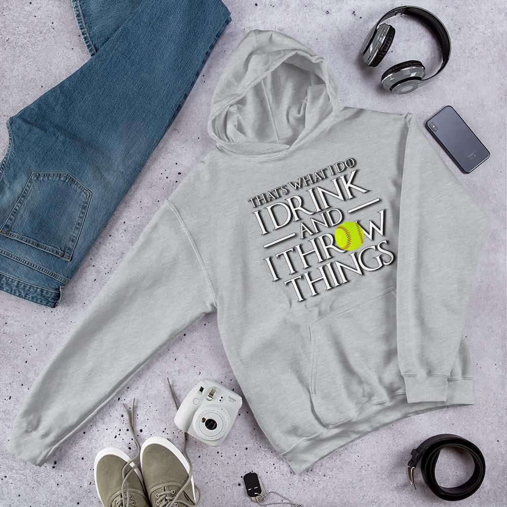 Softball Drink and Throw Things Hooded Sweatshirt