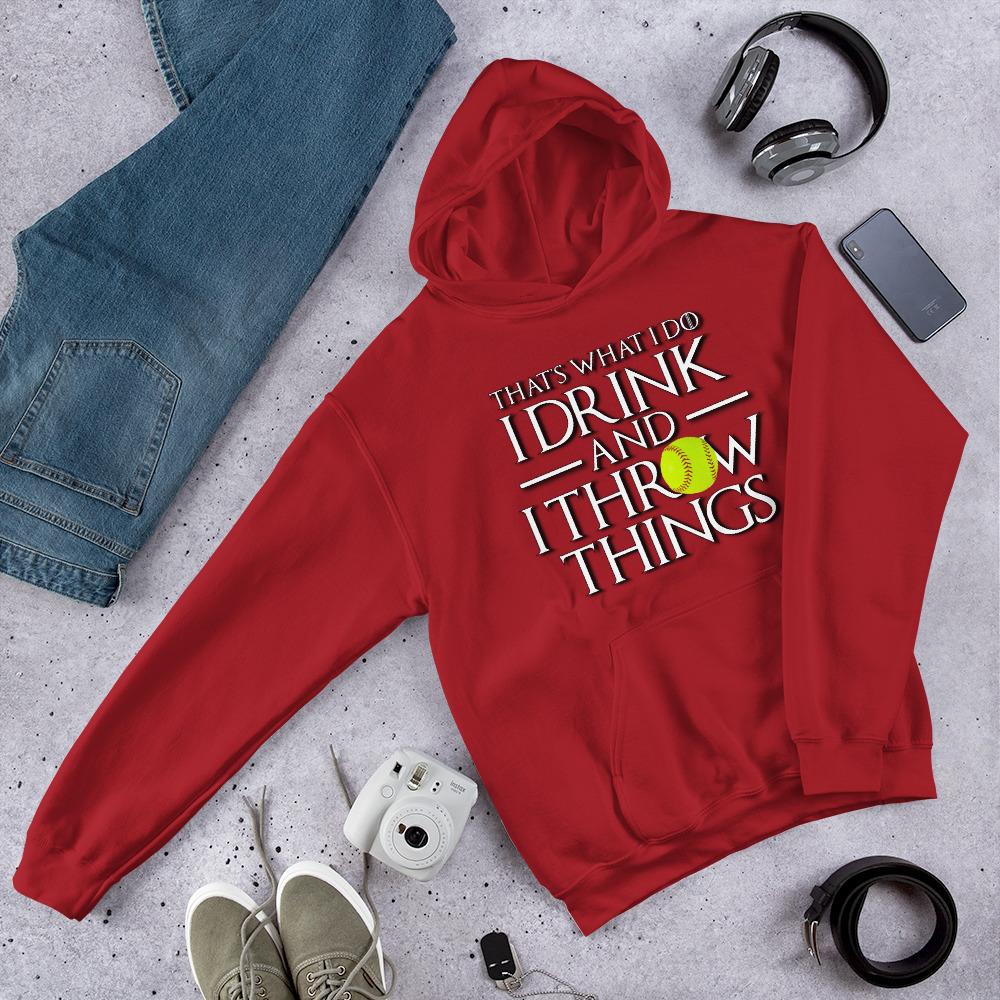 Softball Drink and Throw Things Hooded Sweatshirt