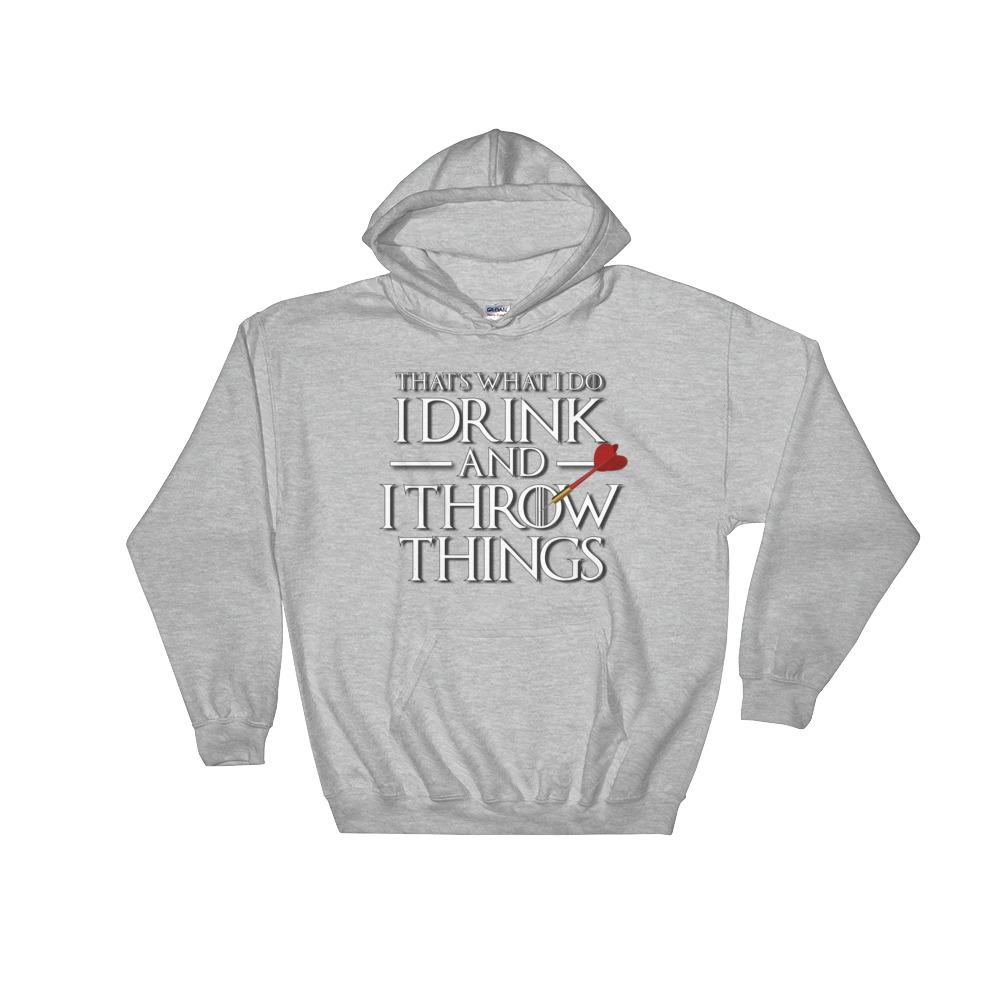 I Drink and Throw Darts Hooded Sweatshirt