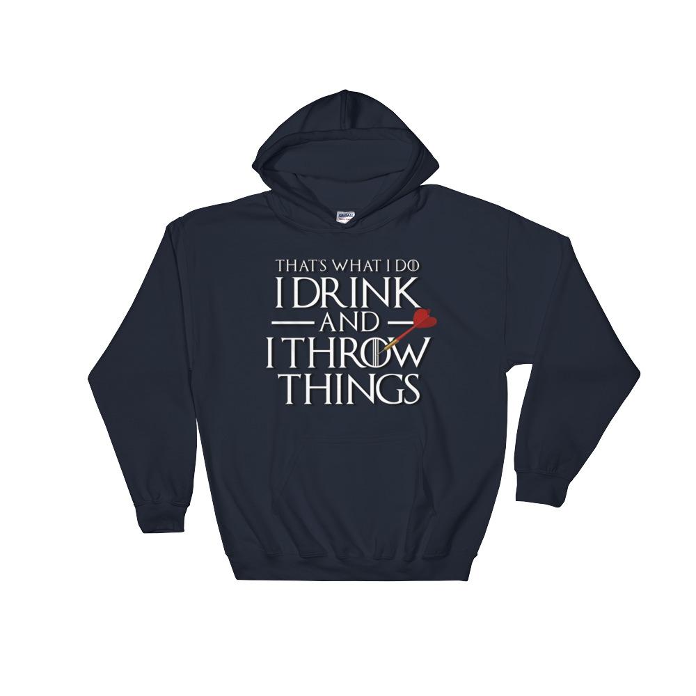 I Drink and Throw Darts Hooded Sweatshirt
