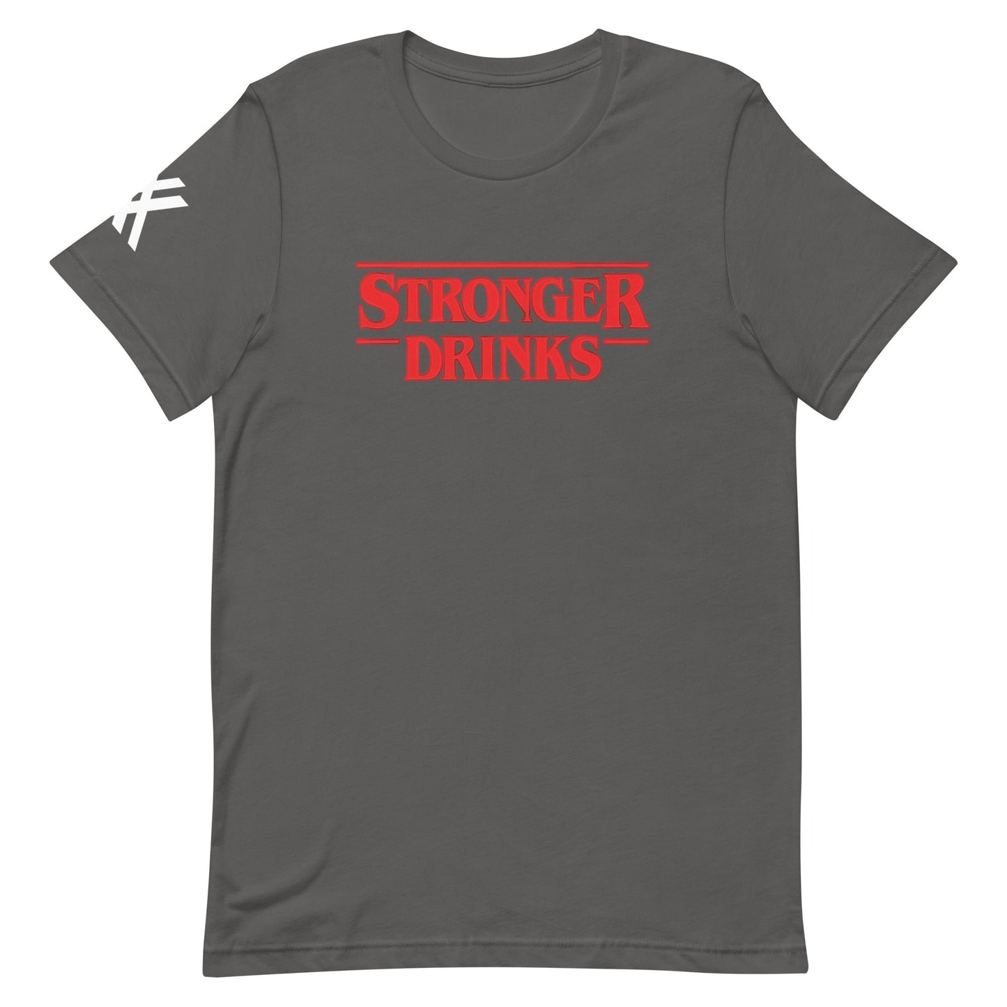 Stronger Drinks Short-Sleeve Unisex T-Shirt