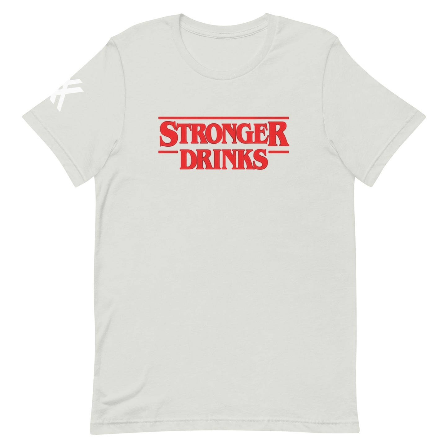 Stronger Drinks Short-Sleeve Unisex T-Shirt