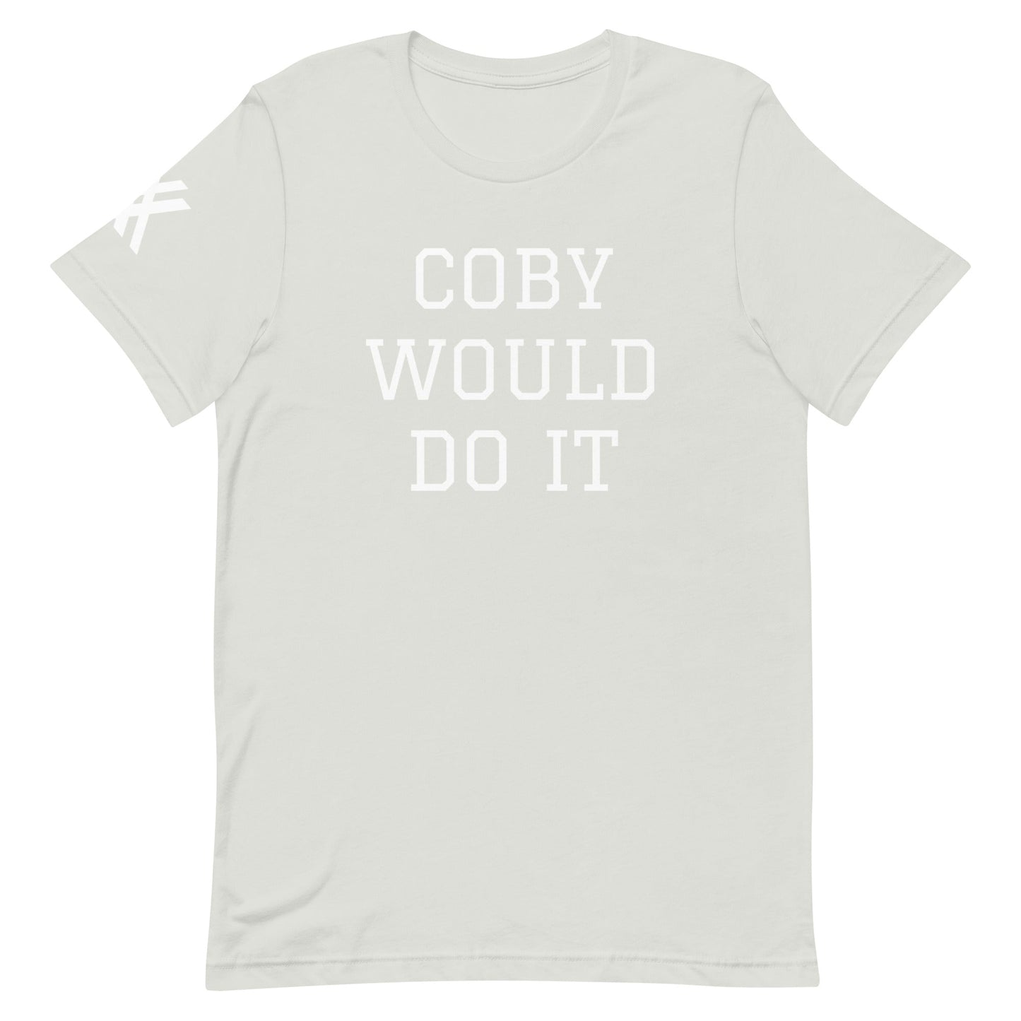 Coby Would Do It Short-Sleeve Unisex T-Shirt