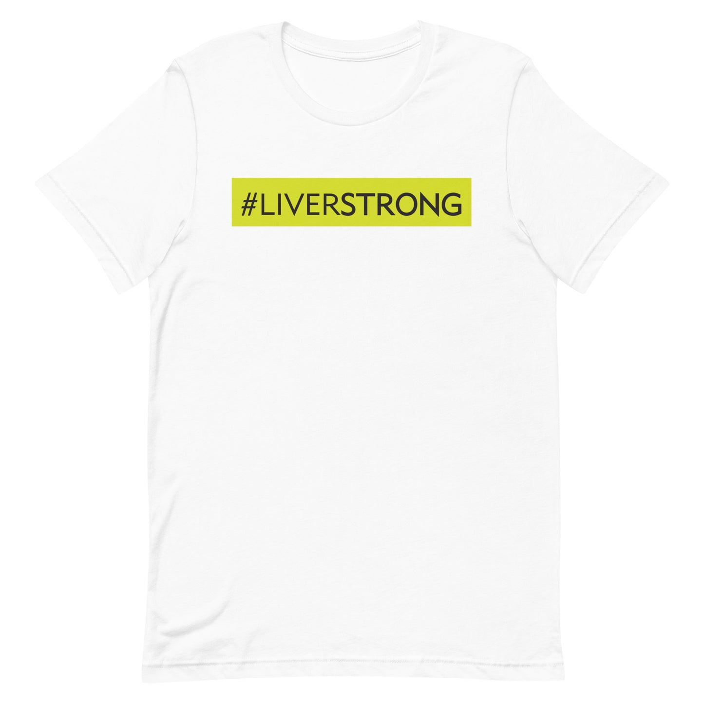 #LIVERSTRONG Short-Sleeve Unisex T-Shirt