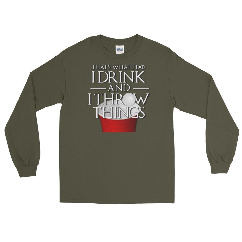 I Drink and I Pong Long Sleeve T-Shirt