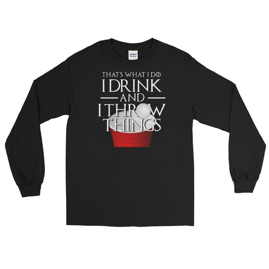 I Drink and I Pong Long Sleeve T-Shirt