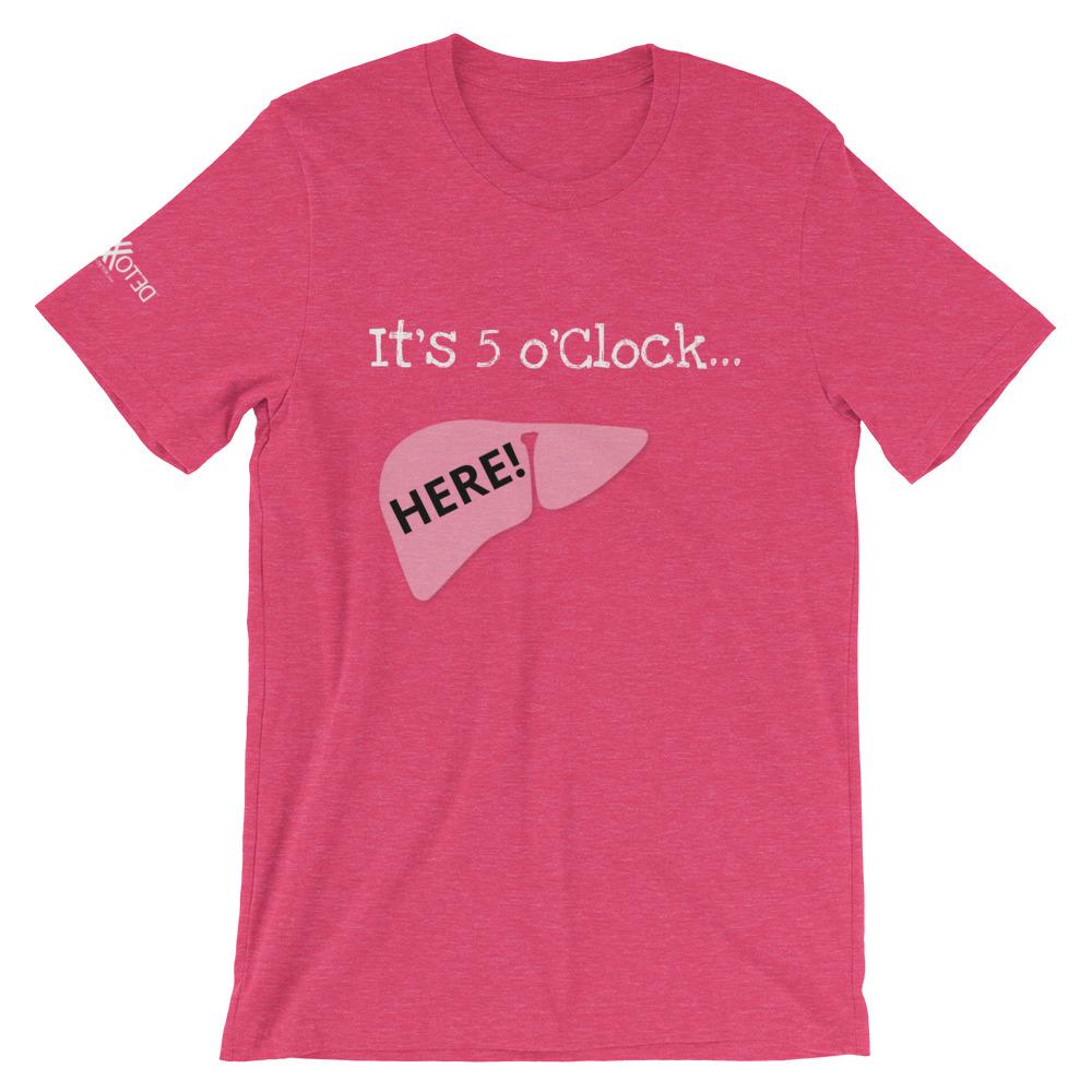 It's 5 o'Clock in My Liver! Short-Sleeve Unisex T-Shirt