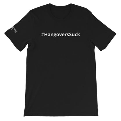 #HangoversSuck Comfy Short-Sleeve Unisex T-Shirt