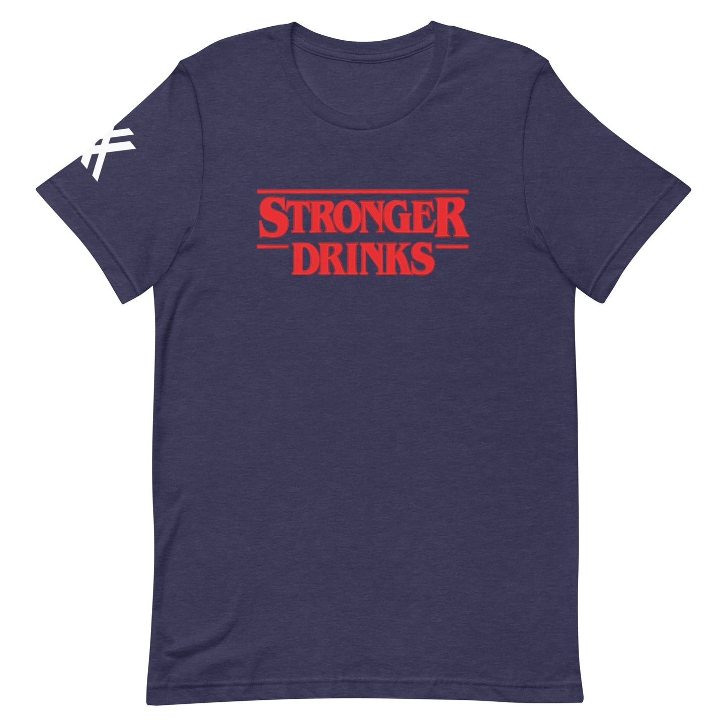 Stronger Drinks Short-Sleeve Unisex T-Shirt
