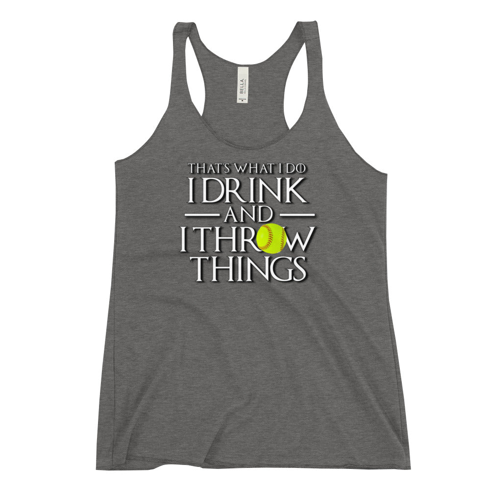 Softball Drink and Throw Things Women's Racerback Tank